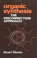 Organic Synthesis: The Disconnection Approach