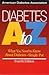 Book Diabetes A to Z : What You Need to Know About Diabetes--Simply Put