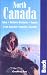 North Canada : Yukon, Northwest Territories, Nunavut (The Bradt Travel Guide)