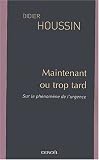 Maintenant ou trop tard : Sur le ph�nom�ne de l'urgence
