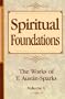 Spiritual Foundations: The Works of T. Austin-Sparks