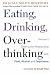 Eating, Drinking, Overthinking: Women