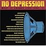 No Depression: What It Sounds Like, Vol. 1