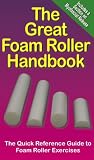 The Great Foam Roller Handbook