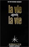 La vie apr�s la vie