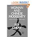 Woman and Chinese Modernity: The Politics of Reading between West and East (Theory and  History of Literature)