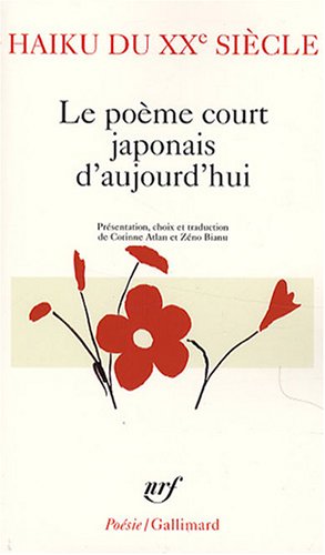Haiku du XXe si�cle : Le po�me court japonais d'aujourd'hui