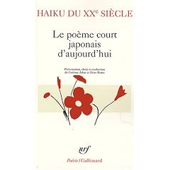 Haiku du XXe si�cle : Le po�me court japonais d'aujourd'hui