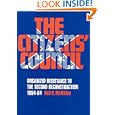 The Citizens' Council: Organized Resistance to the Second Reconstruction, 1954-64