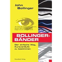 Bollinger-B�nder. Der einfache Weg, Kursverl�ufe zu bestimmen.