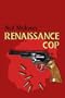 Renaissance Cop