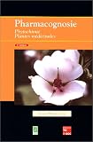 Pharmacognosie: Phytochimie, plantes médicinales