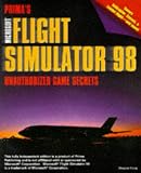 Microsoft Flight Simulator 98: Unauthorized Game Secrets (Secrets of the Games Series,)