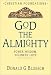 God the Almighty: Power, Wisdom, Holiness, Love (Christian Foundations)