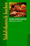 Produkt-Bild: S&uuml;dafrikanisch kochen. Gerichte und ihre Geschichte
