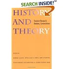 Click here to buy History and Theory: Feminist Research, Debates, Contestations by Barbara Laslett, Ruth-Ellen Boetcher Joeres, Mary Jo Maynes, and Evelyn Brooks Higginbotham.