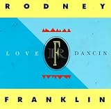 Revue Rodney Franklin  / Love Dancin
