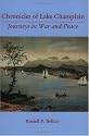 Chronicles of Lake Champlain: Journeys in War and Peace