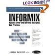 Informix Dynamic Server with Universal Data Option : Best Practices 1 e