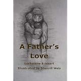 A Father's Love ~ Lorhainne Eckhart