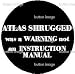 ATLAS SHRUGGED was a WARNING Not an INSTRUCTION MANUAL 1.25" Pinback Button Pin
