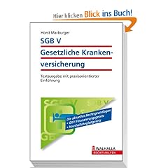 SGB V - Die Gesetzliche Krankenversicherung: Textausgabe mit praxisorientierter Einf�hrung