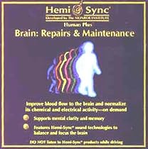 Brain: Repairs and Maintenance (Hemi-Sync Human Plus)