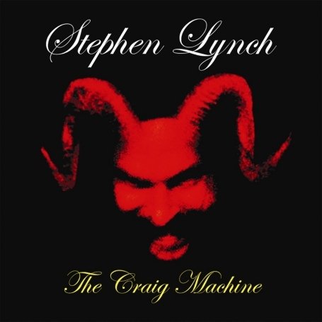 Stephen Lynch - The Craig Machine (Explicit) - Zortam Music Stephen Lynch - The Craig Machine (Explicit) - Zortam Music