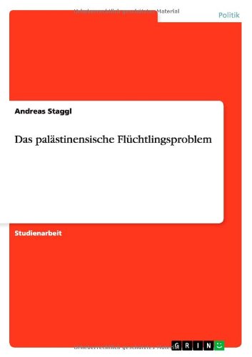 Das Palastinensische Fluchtlingsproblem (German Edition)