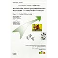 Materialien f�r einen projektorientierten Mathematik- und Informatikunterricht 03. Teilband Informatik: Unterrichtsmaterialien und Projektideen von der Sch�lerakademie Mathematik und Informatik