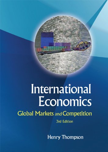 International Economics:Global Markets and Competition