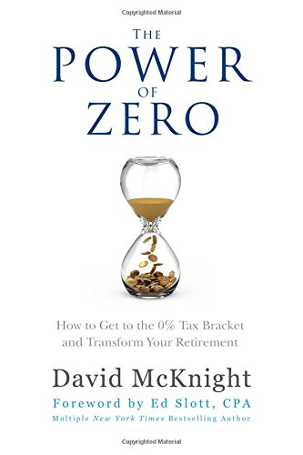 the power of zero how to get to the 0 tax bracket and transform your retirement