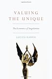 Valuing the unique : the economics of singularities