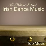 Music Of Ireland Irish Dance Music - The Music Of Ireland - Ireland Top Music