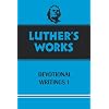Luther's Works, Volume 42: Devotional Writings I