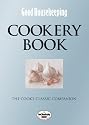 Good Housekeeping Cookery Book: The Cook's Classic Companion (Good Housekeeping Institute)