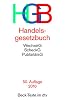Handelsgesetzbuch HGB: ohne Seehandelsrecht, mit Publizitätsgesetz, Wechselgesetz und Scheckgesetz: Ohne Seehandelsrecht, mit Publizitätsgesetz, Wertpapierhandelsgesetz, Wechselgesetz und Scheckgesetz