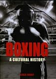 Boxing: A Cultural History