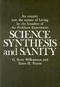 Science Synthesis and Sanity: Enquiry into the Nature of Living by the Founders of the Peckham Experiment