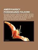 Ameryka Scy Piosenkarze Folkowi: Phil Ochs, Tim Buckley, Bob Dylan, Tim Rose, Tom Rush, Tim Hardin, Fred Neil, David Blue, Tom Waits, Tom Rapp