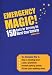Emergency Magic!: 150 Spells for Surviving the Worst-Case Scenario by Judika Illes ISBN 1931412014