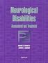 Neurological Disabilities: Assessment and Treatment