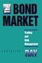 The Bond Market: Trading and Risk Management