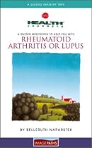 A Guided Meditation to Help You With Rheumatoid Arthritis or Lupus