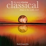 Most Relaxing Classical Album in World Ever