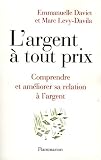 Revue Flammarion  / L'argent à tout prix : Comprendre et améliorer sa relation à l'argent
