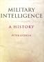 Military Intelligence: A History