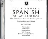 Colloquial Spanish of Latin America: The Complete Course for Beginners (Colloquial Series)