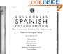 Colloquial Spanish of Latin America: The Complete Course for Beginners (Colloquial Series)