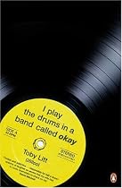 I Play the Drums in a Band Called Okay
